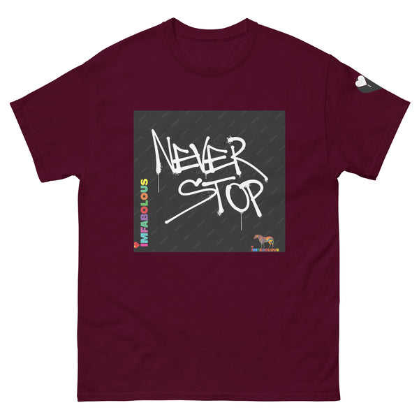 IMFABOLOUS NEVER STOP T-SHIRT