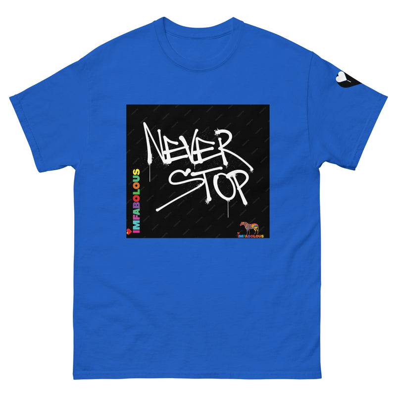 IMFABOLOUS NEVER STOP T-SHIRT