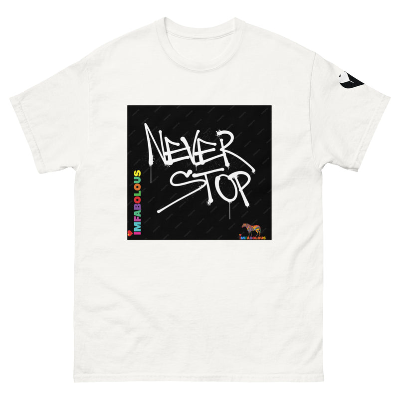 IMFABOLOUS NEVER STOP T-SHIRT