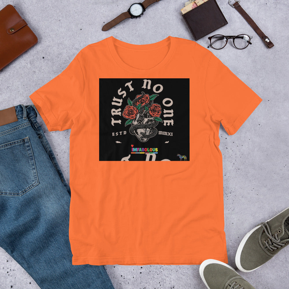 Imfabolous Trust No One Unisex t-shirt – Im Fabolous
